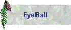 EyeBall